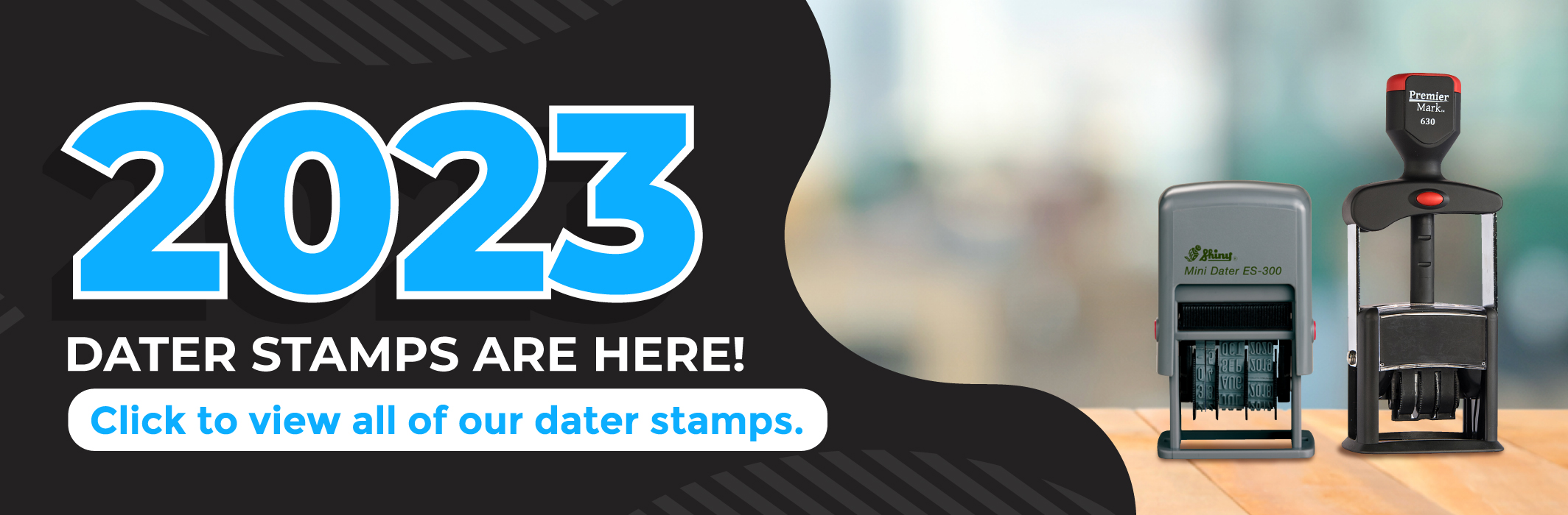 2023 Dater Stamps